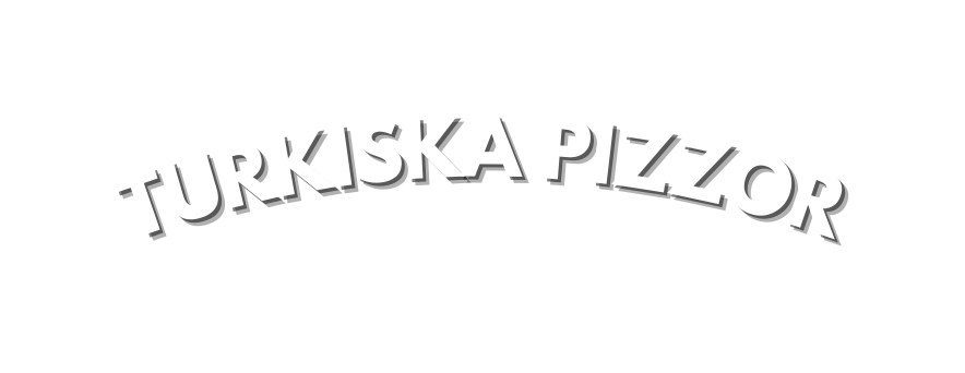 TURKISKA PIZZOR