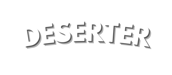 DESERTER